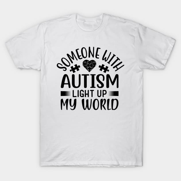 Someone with autism light up my world T-Shirt by mohamadbaradai